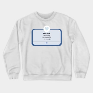 Reminder I am Crewneck Sweatshirt